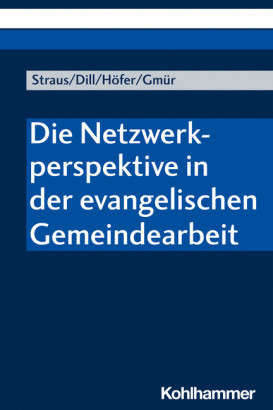 Cover der Publikation Die Netzwerkperspektive in der evangelischen Gemeindearbeit