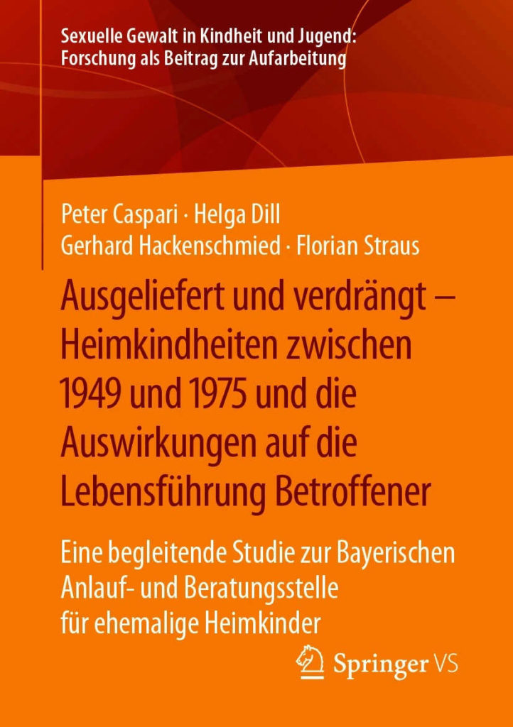 Cover der Publikation Ausgeliefert und verdrängt – Heimkindheiten zwischen 1949 und 1975 und die Auswirkungen auf die Lebensführung Betroffener