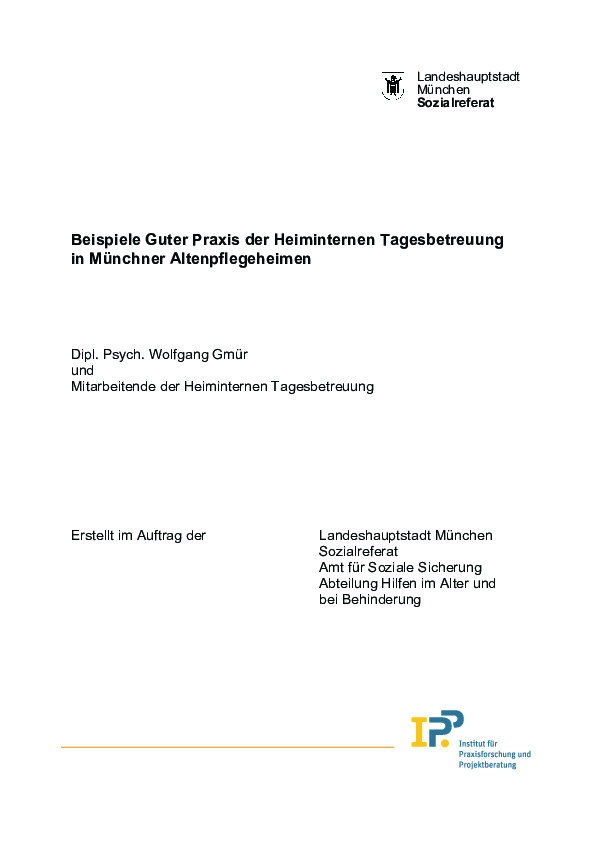 Cover Beispiele Guter Praxis der Heiminternen Tagesbetreuung in Münchner Altenpflegeheimen